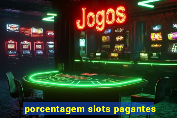 porcentagem slots pagantes